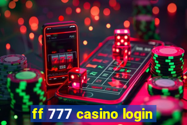 ff 777 casino login